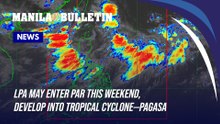 LPA may enter PAR this weekend, develop into tropical cyclone—PAGASA
