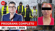 Capturan a 'La Tía' por tráfico de migrantes en Jalisco | Jaime Núñez, 28 de agosto de 2026