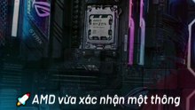 🎯AMD Zen 6 tiếp tục sử dụng Socket AM5