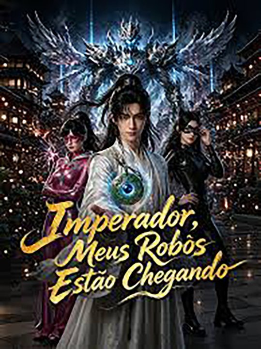 Imperador, meus robôs estão chegando, português, raven. | ganzer film deutsch