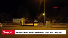 Mardin'de başına yorgun mermi isabet eden kadın ağır yaralandı