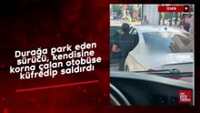 İzmir'de durağa park etti,  uyarılınca otobüsü yumrukladı