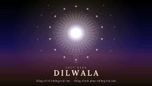 Dilwala · Đấng vỗ về những trái tim