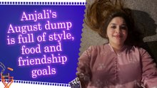 Anjali Anand drops her fun-filled August dump writes, 'expectations from September and myself are HIGH!'