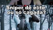 Sniper de elite ou só cagada?