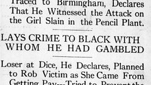 Sunday, 13th July 1913, Seek Negro Who Says He Was Eye-Witness to Mary Phagan Murder