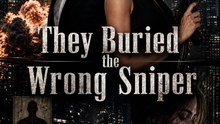 They Buried the Wrong Sniper | Hidden Identity Revenge Full Movie