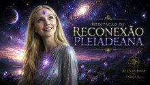 Meditação de Reconexão Pleadeana