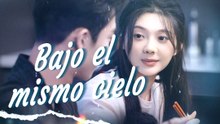 Bajo el mismo cielo | Serie Completa | Short Drama Español