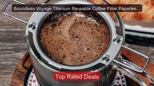 Boundless Voyage Titanium Reusable Coffee Filter Paperless Coffee F... -- Top Rated 2026 | Buy Now!