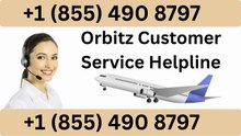 Orbitz Customer Service Complete Guide – U.S. Phone Support, Booking Changes, Cancellations & Travel Assistance
