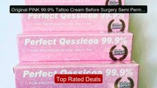 Original PINK 99.9% Tattoo Cream Before Surgery Semi Perman... -- Top Pick 2026 | Unbeatable Price!