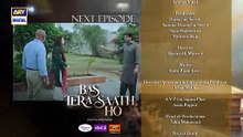 #Bas Tera Saath Ho Episode 36  Teaser#