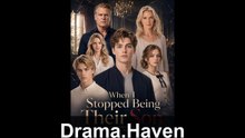 When I Stopped Being Their Son Full EP | Drama.Haven