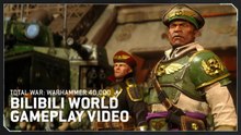 BiliBili World Gameplay de Total War: Warhammer 40.000