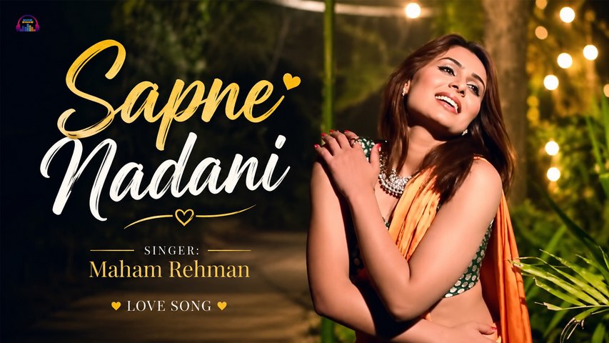 Sapne | Nadani | Maham Rehman | Love Song | Gaane Shaane