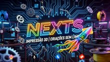 Bastidores da NEXTS | Como Nascem Nossas Impressões 3D