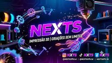 Conheça a NEXTS | Impressão 3D, Projetos e Criações