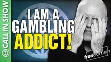 I Am A GAMBLING ADDICT! CALL IN SHOW