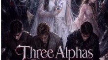Three Alphas Lost Me to Their Rival - FULL 2026