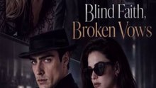 Blind Faith, Broken Vows - ( FULL 2026)