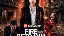 Fire Betrayal Brought Her Downfall - FULL MOVIES ENGLISH SUB