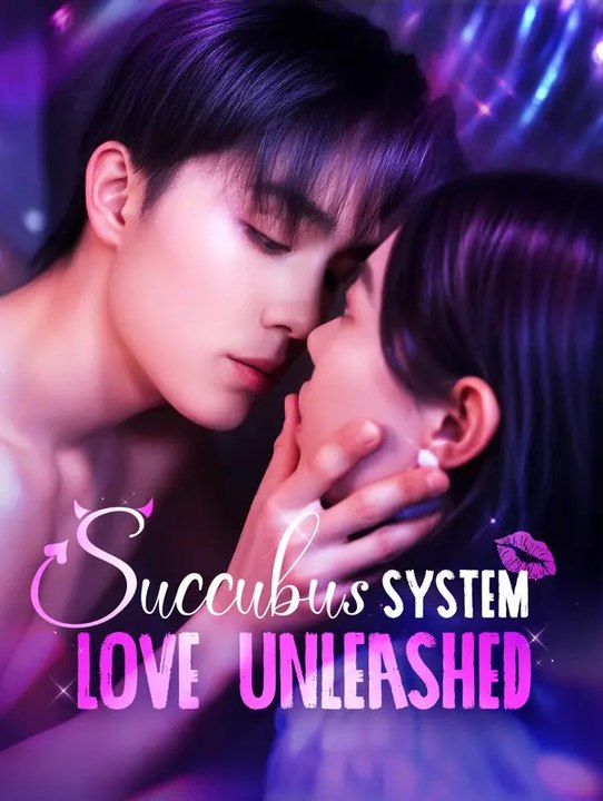 Succubus system: love unleashed | komplette serie | short drama deutsch
