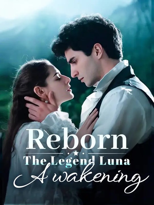 Reborn: the legend luna awakening | komplette serie | short drama deutsch