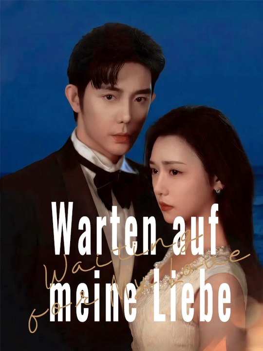 Warten auf meine liebe | komplette serie | short drama deutsch