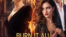Burn It All, Mom | Komplette Serie | Short Drama Deutsch
