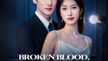 Broken Blood, Burning Revenge | Komplette Serie | Short Drama Deutsch