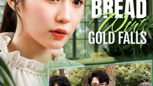 Bread Wins, Gold Falls(Dubbed) | Komplette Serie | Short Drama Deutsch