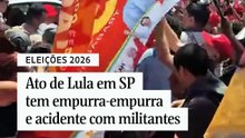 Ato de Lula em SP tem empurra-empurra e acidente com militantes