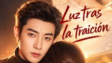 Luz tras la traición - Serie Completa | Short Drama Español