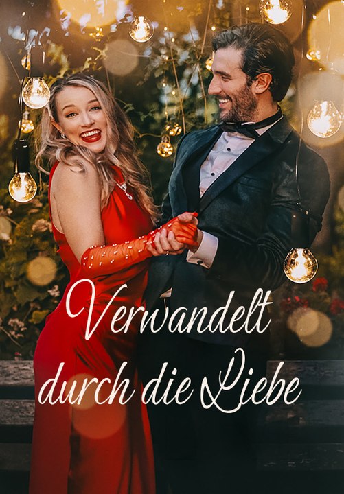 Verwandelt durch die Liebe | Komplette Serie | Short Drama Deutsch