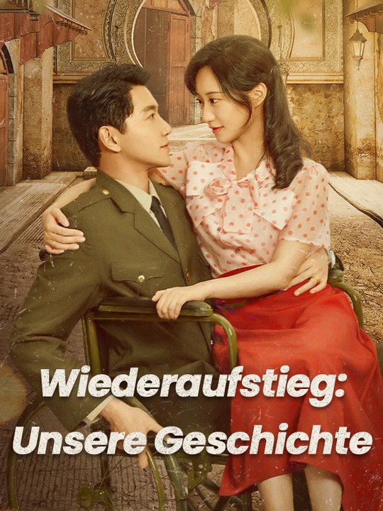 Wiederaufstieg: unsere geschichte | komplette serie | short drama deutsch