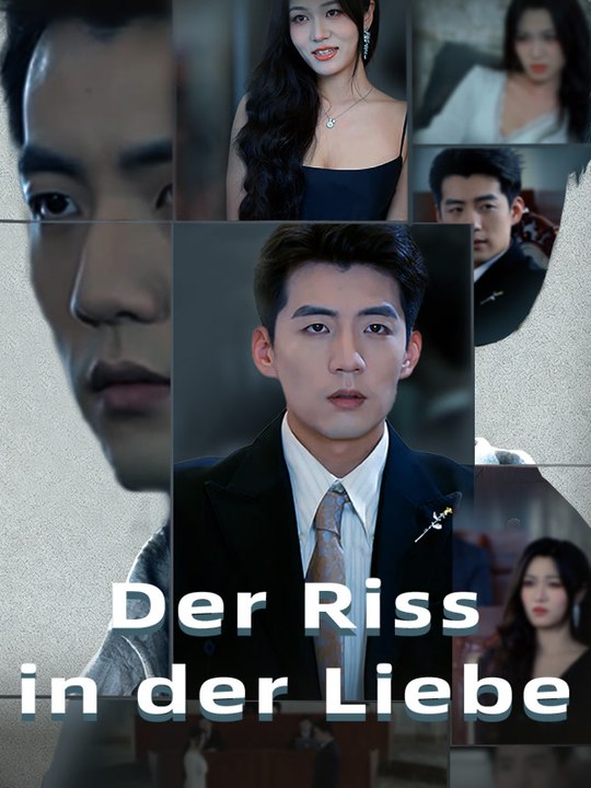 Der riss in der liebe | komplette serie | short drama deutsch