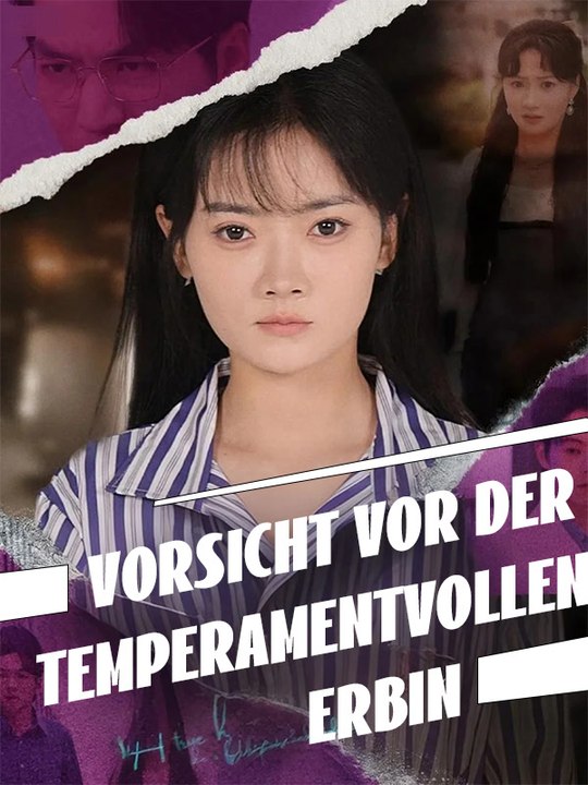 Vorsicht vor der temperamentvollen erbin | komplette serie | short drama deutsch