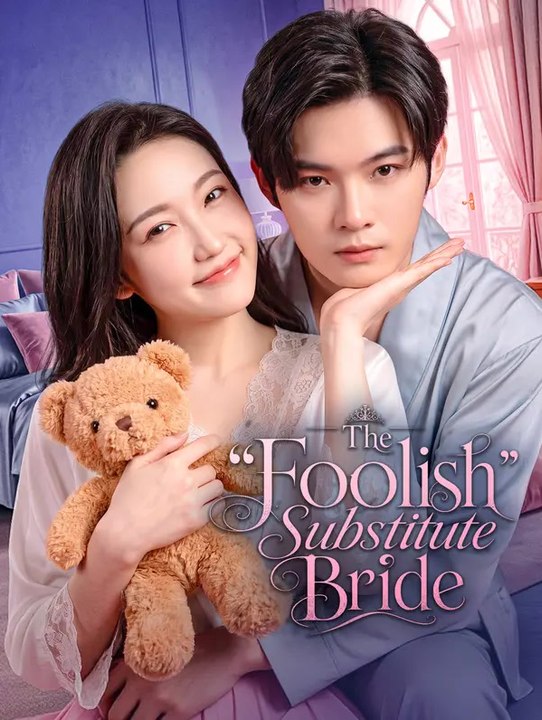 The "Foolish" Substitute Bride | Komplette Serie | Short Drama Deutsch
