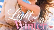 Light in Winter Full Episodes | Binge Watches