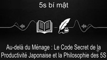 Au-delà du Ménage : Le Code Secret de la Productivité Japonaise et la Philosophie des 5S