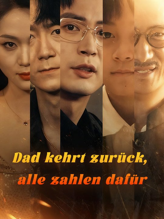Dad kehrt zurück, alle zahlen dafür | Komplette Serie | Short Drama Deutsch