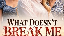 What Doesn’t Break Me | Powerful Woman Revenge & Hidden Family Secrets #ARS