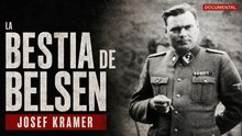 Josef Kramer: La bestia de Belsen | Documental sobre la Segunda Guerra Mundial (SIN IA)