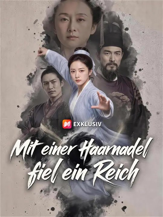 Mit einer Haarnadel fiel ein Reich | Komplette Serie | Short Drama Deutsch