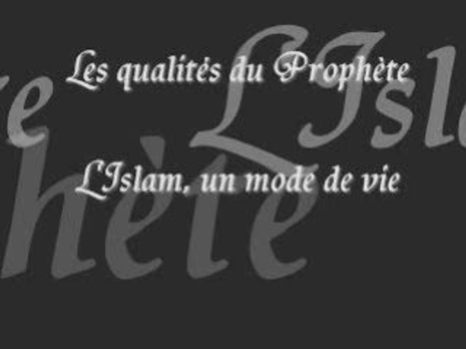 Hassan iquioussen - Les qualités du prophéte - 4/4
