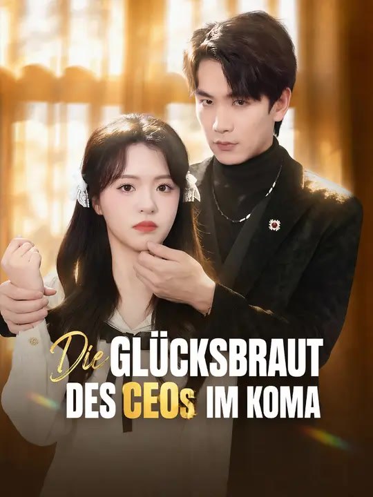 Die glücksbraut des ceos im koma | komplette serie | short drama deutsch