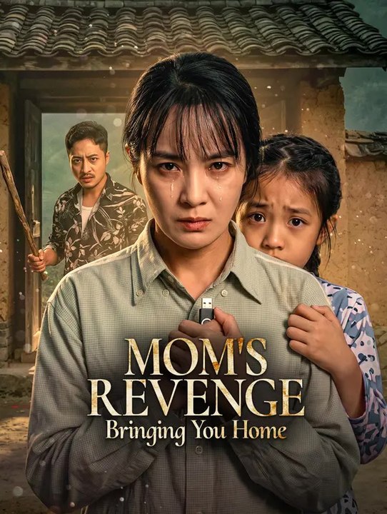 Mom's revenge: bringing you home | komplette serie | short drama deutsch