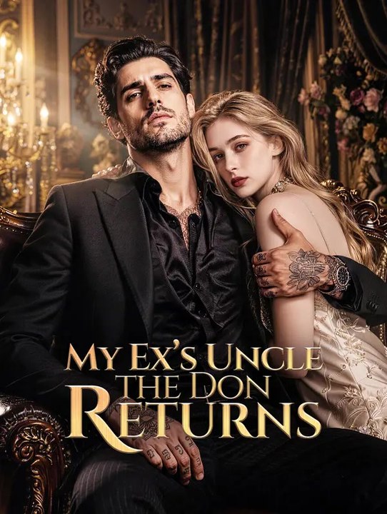 My ex’s uncle the don returns | komplette serie | short drama deutsch