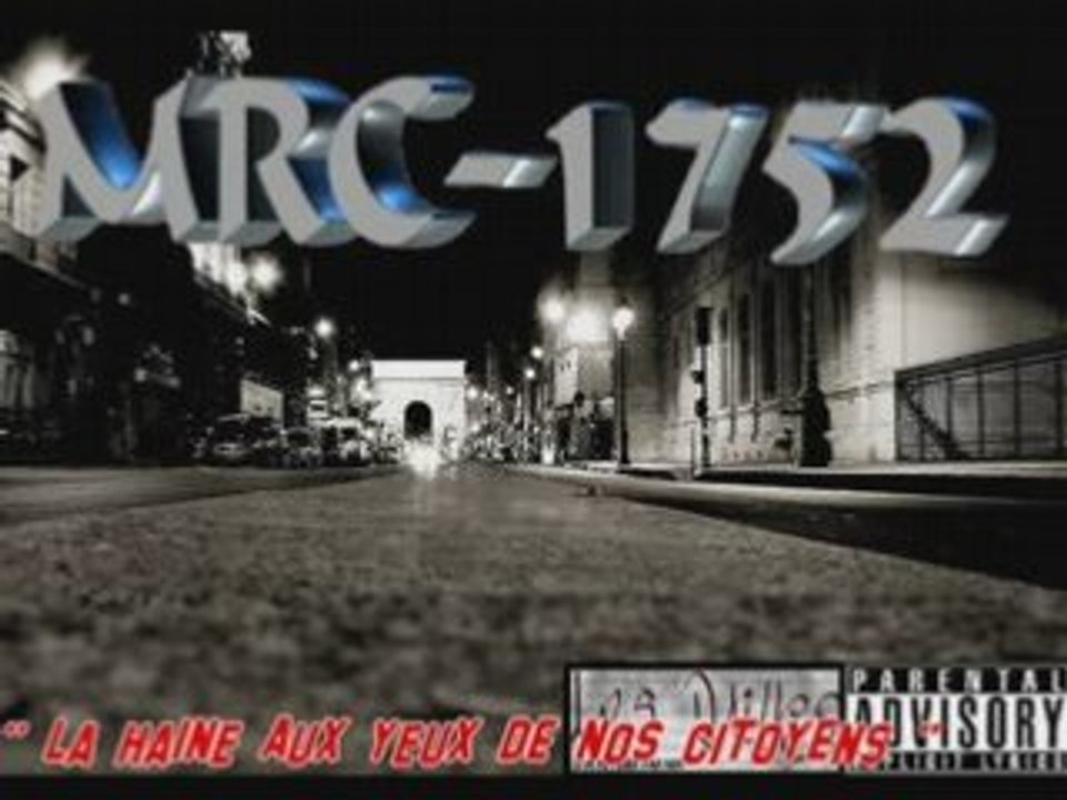 MRC - La Haine Aux Yeux De Nos Citoyens